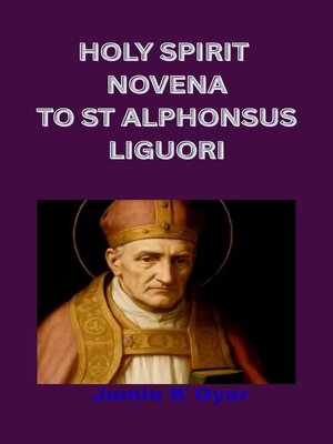cover image of HOLY SPIRIT NOVENA TO ST. ALPHONSUS LIGUORI